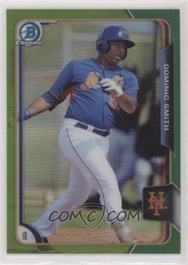 2015 Bowman Chrome - Prospects - Green Refractor #BCP224 - Dominic Smith /99