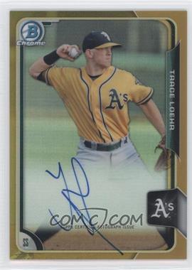 2015 Bowman Chrome - Prospects Autographs - Gold Refractor #BCAP-TL - Trace Loehr /50