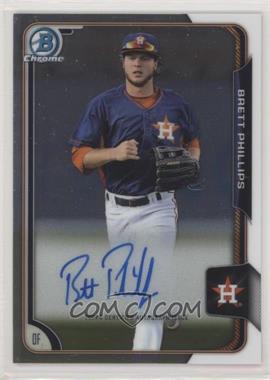 2015 Bowman Chrome - Prospects Autographs #BCAP-BP - Brett Phillips [EX to NM]