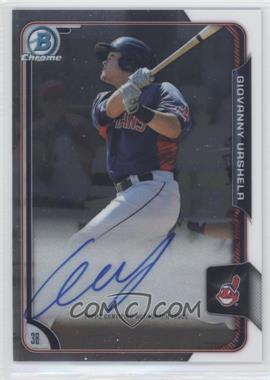 2015 Bowman Chrome - Prospects Autographs #BCAP-GU - Giovanny Urshela