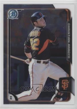 2015 Bowman Chrome - Prospects #BCP157 - Christian Arroyo