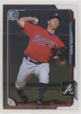 2015 Bowman Chrome - Prospects #BCP211 - Lucas Sims