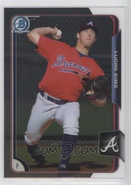 2015 Bowman Chrome - Prospects #BCP211 - Lucas Sims