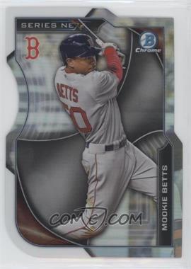 2015 Bowman Chrome - Series Next Die-Cut Refractor #SN-MBE - Mookie Betts