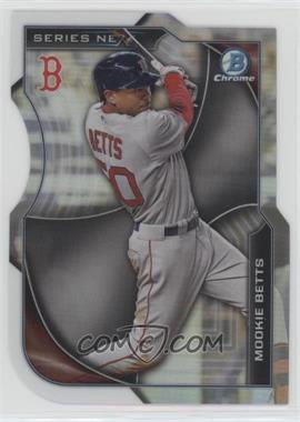 2015 Bowman Chrome - Series Next Die-Cut Refractor #SN-MBE - Mookie Betts