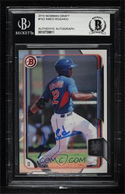 2015 Bowman Draft - [Base] #163 - Amed Rosario [BAS BGS Authentic]