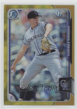 2015 Bowman Draft - Chrome - Gold Refractor #19 - Parker French /50