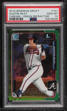 2015 Bowman Draft - Chrome - Green Refractor #157 - Austin Riley /99 [PSA 10 GEM MT]