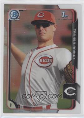 2015 Bowman Draft - Chrome - Refractor #155 - Tanner Rainey [EX to NM]