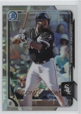 2015 Bowman Draft - Chrome - Refractor #8 - Courtney Hawkins