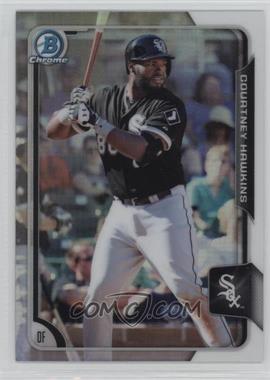 2015 Bowman Draft - Chrome - Refractor #8 - Courtney Hawkins