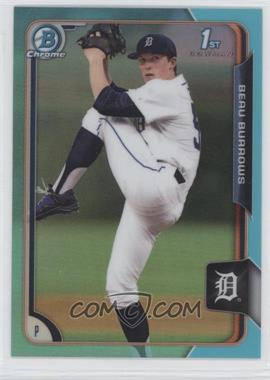 2015 Bowman Draft - Chrome - Sky Blue Refractor #17 - Beau Burrows