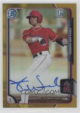 2015 Bowman Draft - Chrome Draft Pick Autographs - Gold Refractor #BCA-TW - Taylor Ward /50