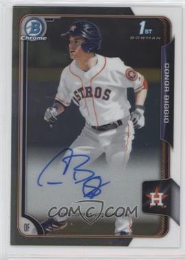 2015 Bowman Draft - Chrome Draft Pick Autographs #BCA-CBI - Conor Biggio