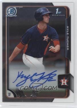 2015 Bowman Draft - Chrome Draft Pick Autographs #BCA-KT - Kyle Tucker