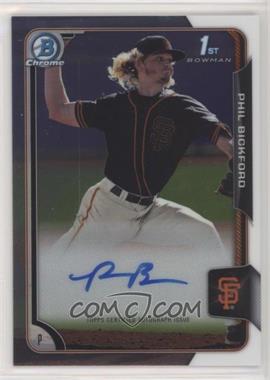 2015 Bowman Draft - Chrome Draft Pick Autographs #BCA-PB - Phil Bickford [Noted]