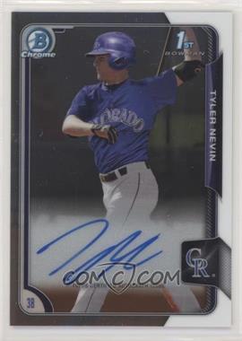 2015 Bowman Draft - Chrome Draft Pick Autographs #BCA-TN - Tyler Nevin