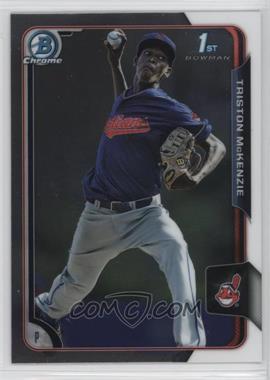 2015 Bowman Draft - Chrome #96 - Triston McKenzie