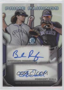 2015 Bowman Draft - Prime Pairings Autographs #PPA-RW - Brendan Rodgers, Forrest Wall /25