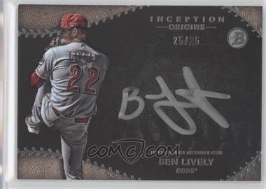 2015 Bowman Inception - Origins Autographs #OA-BL - Ben Lively /25