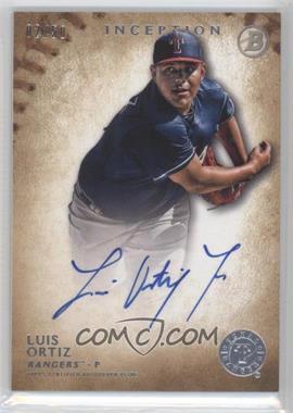 2015 Bowman Inception - Prospect Autographs - Gold #PA-LO - Luis Ortiz /50