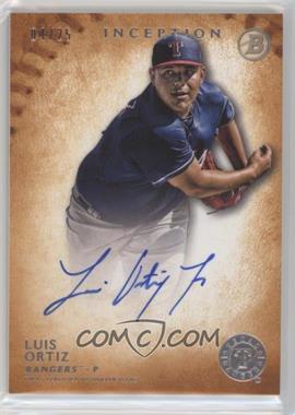 2015 Bowman Inception - Prospect Autographs - Orange #PA-LO - Luis Ortiz /25