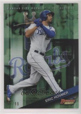 2015 Bowman's Best - [Base] - Green Refractor #53 - Eric Hosmer /99