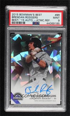 2015 Bowman's Best - Best of 2015 Autographs - Atomic Refractor #B15-BR - Brendan Rodgers /50 [PSA 9 MINT]