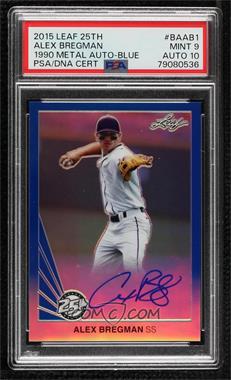 2015 Leaf 25th Baseball - Metal Auto - Blue #BA-AB1 - Alex Bregman /25 [PSA 9 MINT]