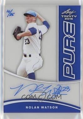 2015 Leaf Trinity - Pure Autographs - Blue #P-NW1 - Nolan Watson /25