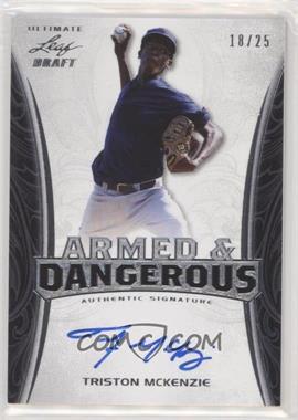 2015 Leaf Ultimate Draft - Armed & Dangerous - Silver Etched Foil #AD-TM1 - Triston McKenzie /25