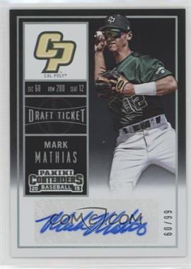 2015 Panini Contenders - College Ticket - Draft Ticket #41.1 - Mark Mathias (Fielding, Blue Ink) /99