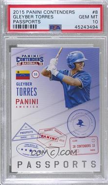 2015 Panini Contenders - Passports #8 - Gleyber Torres [PSA 10 GEM MT]