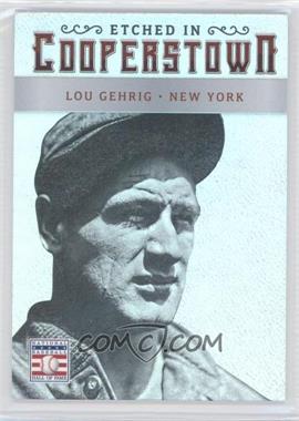 2015 Panini Cooperstown - Etched in Cooperstown - Holo Silver #47 - Lou Gehrig /25