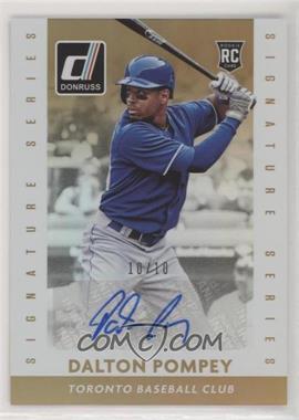 2015 Panini Donruss - Signature Series - Gold #11 - Dalton Pompey /10