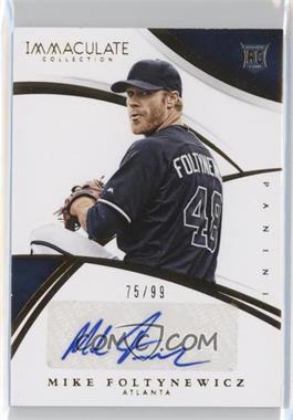 2015 Panini Immaculate Collection - [Base] #143 - Rookie Autos Gold - Mike Foltynewicz /99