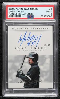 2015 Panini National Treasures - Jose Abreu Signatures #1 - Jose Abreu /99 [PSA 9 MINT]