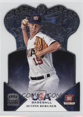 2015 Panini USA Baseball - Crown Royale #29 - Austin Bergner