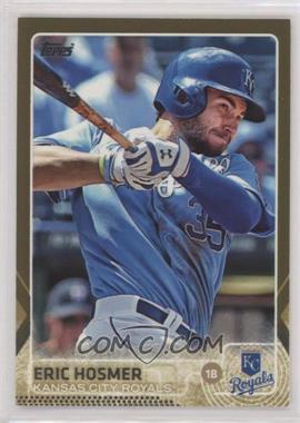 2015 Topps - [Base] - Gold #323 - Eric Hosmer /2015