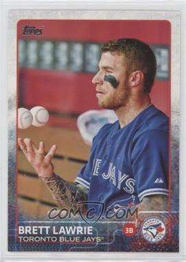 2015 Topps - [Base] #134.2 - SP - Photo Variation - Brett Lawrie (Juggling in Dugout) [EX to NM]