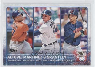 2015 Topps - [Base] #2 - League Leaders - Jose Altuve, Victor Martinez, Michael Brantley