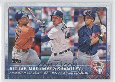 2015 Topps - [Base] #2 - League Leaders - Jose Altuve, Victor Martinez, Michael Brantley