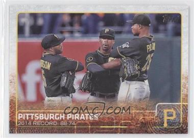 2015 Topps - [Base] #271 - Pittsburgh Pirates Team