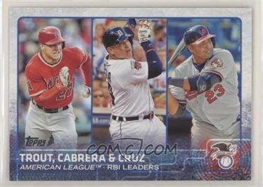 2015 Topps - [Base] #98 - League Leaders - Mike Trout, Miguel Cabrera, Nelson Cruz