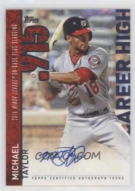 2015 Topps - Career High Autographs #CHA-MT - Michael Taylor