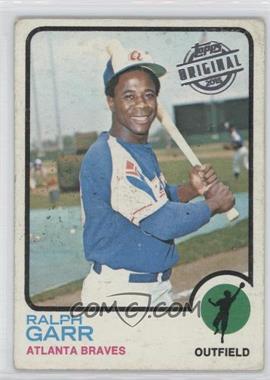 2015 Topps - Originals Buybacks #1973-15 - Ralph Garr [Poor to Fair]