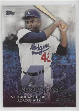 2015 Topps - The Jackie Robinson Story #JR-10 - Number 42 Retired across MLB