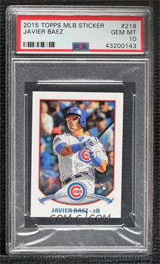 2015 Topps Album Stickers - [Base] #218 - Javier Baez [PSA 10 GEM MT]