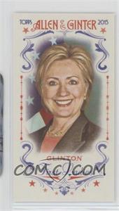 2015 Topps Allen & Ginter's - First Ladies Mini #FIRST-39 - Hillary Clinton