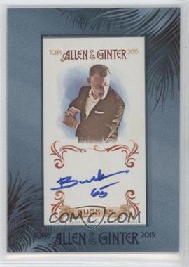 2015 Topps Allen & Ginter's - Framed Mini Autographs #AGA-B6 - Buck 65